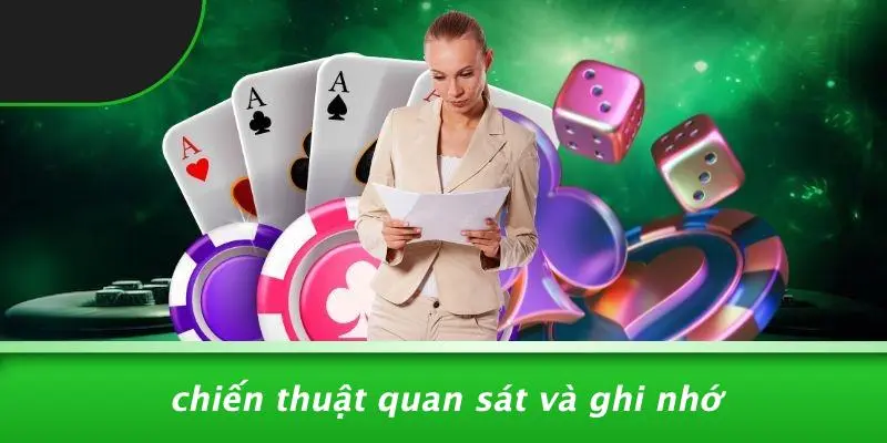 GAME BÀI TỨ SẮC: 5 CHIẾN THUẬT VÀNG ĐỂ CHINH PHỤC MỌI VÁN 2 Chiến Thuật Quan Sát Và Ghi Nhớ