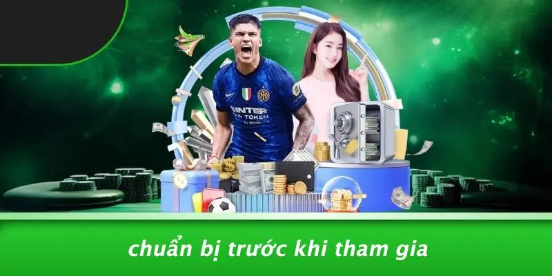 ĐÁ GÀ ONLINE ĂN TIỀN: HƯỚNG DẪN CHIẾN THUẬT THẮNG LỚN 2 Chuẩn Bị Trước Khi Tham Gia